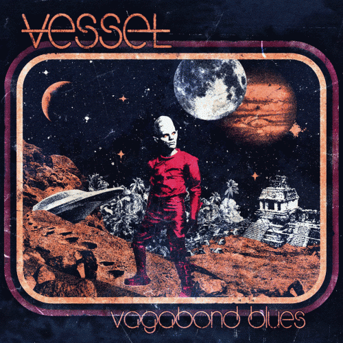 Vessel (AUS) : Vagabond Blues